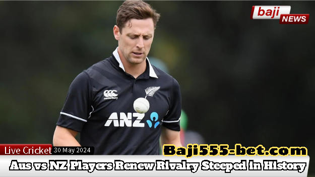 Australia vs New Zealand Players Renew Rivalry Steeped in History